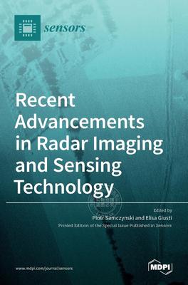 【预售 按需印刷】 Recent Advancements in Radar Imaging and Sensing Technology