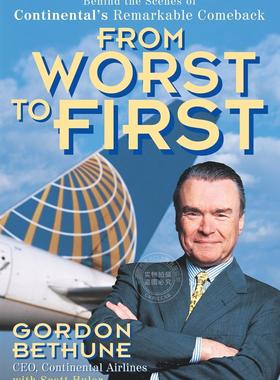 【预售 按需印刷】 From Worst to First P 从糟糕到第一:大陆集团辉煌复兴的幕后故事  Gordon Bethune 英文原版