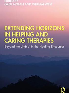预售 按需印刷 Extending Horizons in Helping and Caring Therapies
