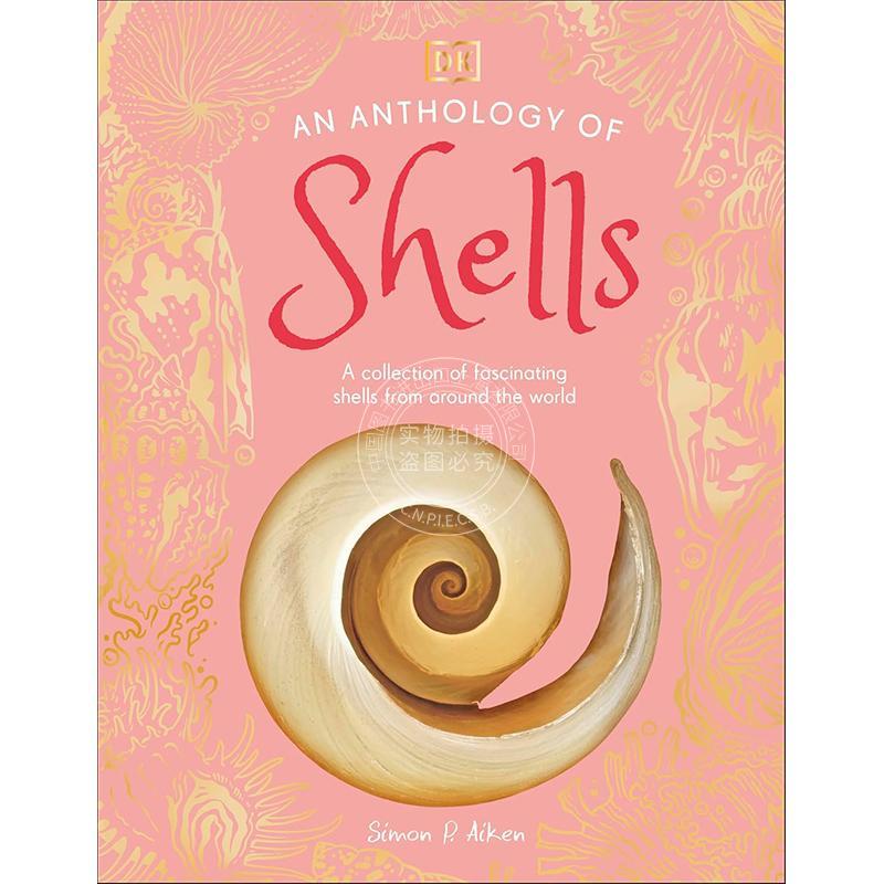 现货 贝壳选集 世界各地奇妙贝壳选集 DK出版社 英文原版 An Anthology of Shells 7-9岁