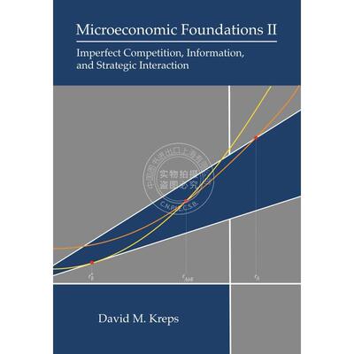 【买即赠PUP笔记本】 预订 Microeconomic Foundations II微观经济学基础II:不完全竞争、信息和战略互动 英文原版 普林斯顿出版社