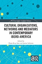 预售 按需印刷 Cultural Organizations, Networks and Mediators in Contemporary Ibero America
