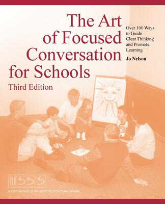 预售 按需印刷 The Art of Focused Conversation for Schools  Third Edition 学校集中谈话的艺术，第三版Jo Nelson 英文原版