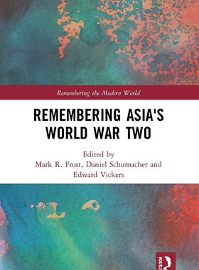 预售 按需印刷 Remembering Asia s World War Two