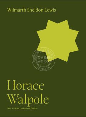 霍勒斯·沃波尔 Wilmarth Sheldon Lewis 英文原版 Horace Walpole 梅隆艺术讲座系列 普林斯顿