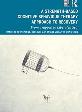 预售 按需印刷 A Strength Based Cognitive Behaviour Therapy Approach to Recovery