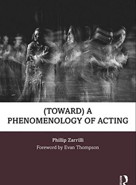 预售 按需印刷 (toward) a phenomenology of acting