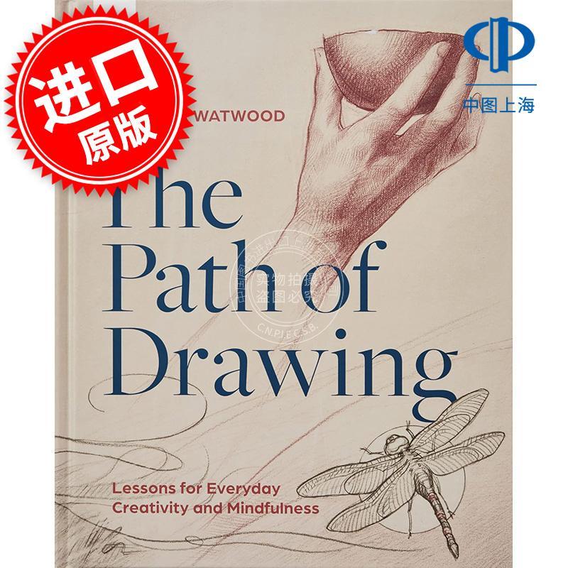 绘画之路:日常创造力和正念的课程 The Path of Drawing: Lessons for Everyday Creativity and Mindfulness 英文原版