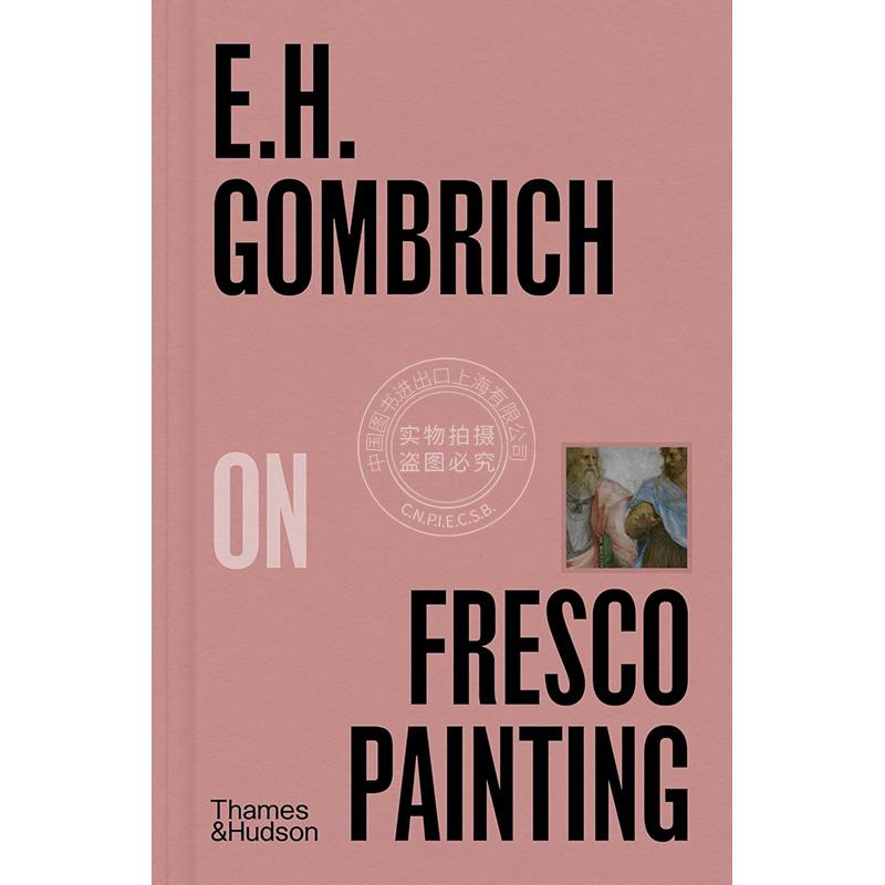 现货 贡布里希谈壁画艺术 Thames & Hudson出版社 英文原版 E. H. Gombrich on Fresco Painting