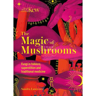 蘑菇的魔力 英文原版 The Magic of Mushrooms: Fungi in folklore  superstition and traditional medicine