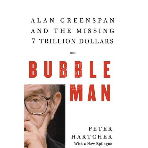 预售  Bubble Man: Alan Greenspan and the Missing 7 Trillion Dollars