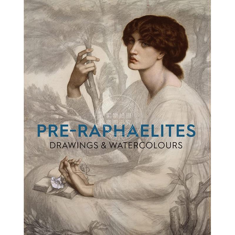 预售 拉斐尔前派绘画和水彩画 英文原版 艺术画册 Pre-Raphaelite Drawings and Watercolours
