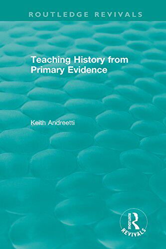预售 按需印刷 Teaching History from Primary Evidence (1993)