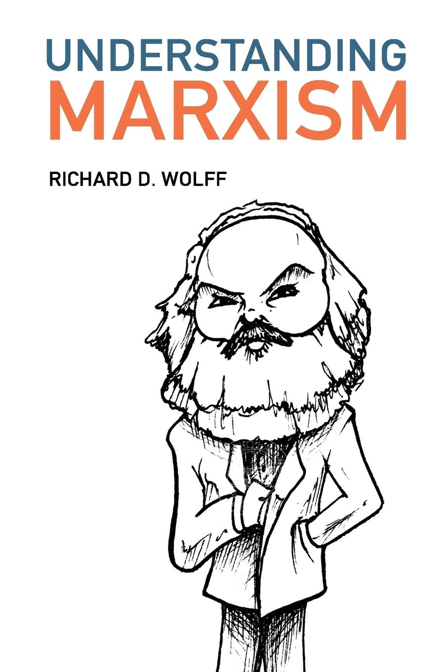 预售 按需印刷 Understanding Marxism 理解马克思主义  Richard D. Wolff 英文原版