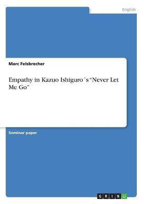 预售 按需印刷 Empathy in Kazuo Ishiguro?s "Never Let Me Go"