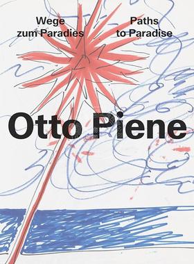 奥托・皮纳：天堂之路 艺术画集 英文原版 Otto Piene: Paths to Paradise