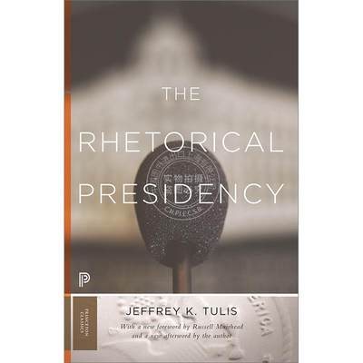 修辞式总统 英文原版 The Rhetorical Presidency Princeton Classics系列