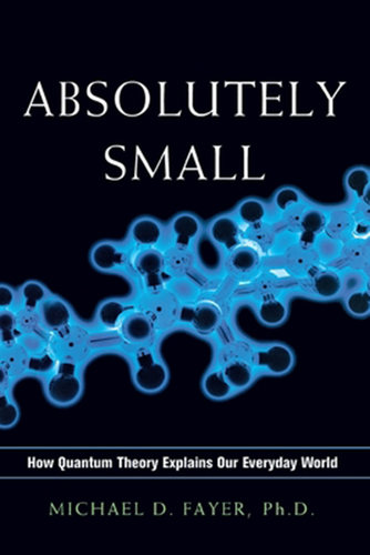 预售 按需印刷 Absolutely Small: How Quantum Theory Explains Our Everyday World