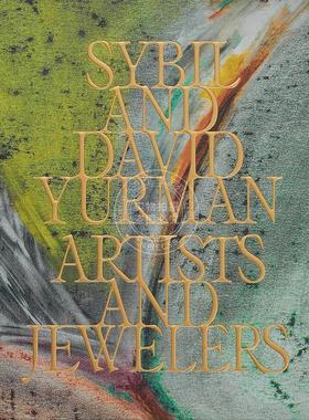 预售 大卫·雅曼夫妇：艺匠双杰 Sybil and David Yurman: Artists and Jewelers 艺术画册 英文原版 品牌专著 珠宝肖像 设计草图
