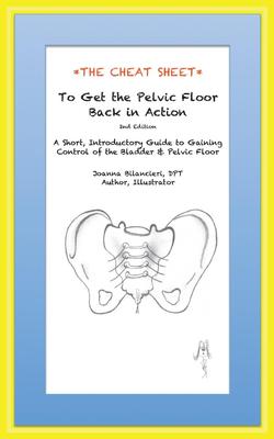 预售 按需印刷 The Cheat Sheet to Get the Pelvic Floor Back in Action