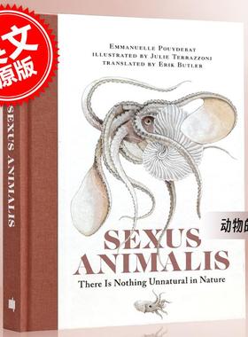 动物的性 自然界没有什么不自然的 英文原版 Sexus Animalis : There Is Nothing Unnatural in Nature