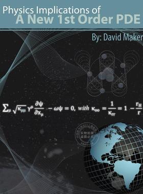 【预售 按需印刷】 Physics Implications of a New 1st Order PDE
