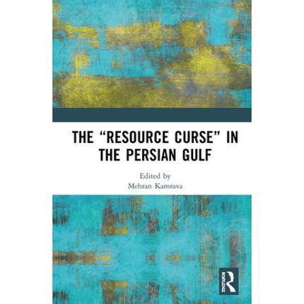 预售 按需印刷 The &ldquo;Resource Curse&rdquo; in the Persian Gulf