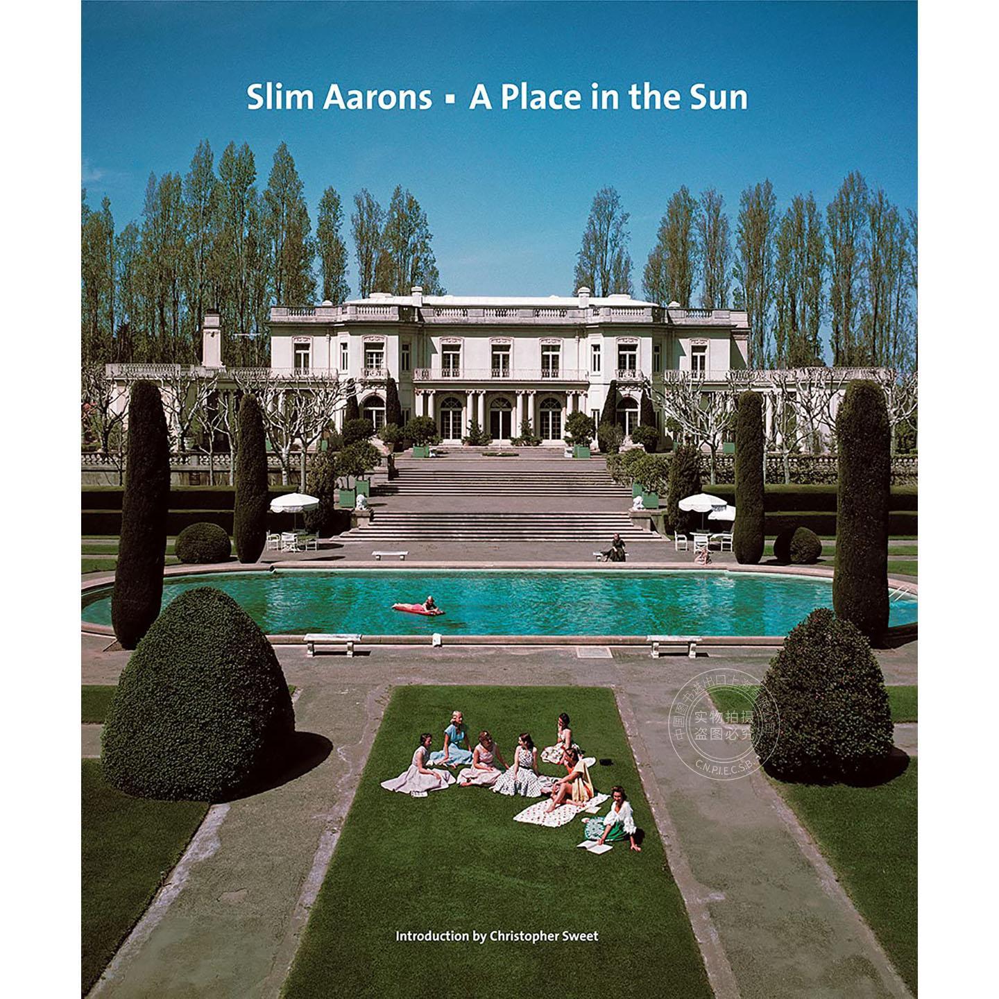 斯利姆?阿伦斯:阳光之地 摄影画册 Abrams Books出版社 英文原版 Slim Aarons: A Place in the Sun 精装