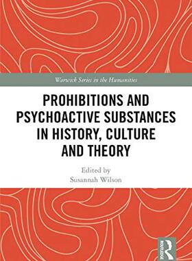 预售 按需印刷 Prohibitions and Psychoactive Substances in History, Culture and Theory
