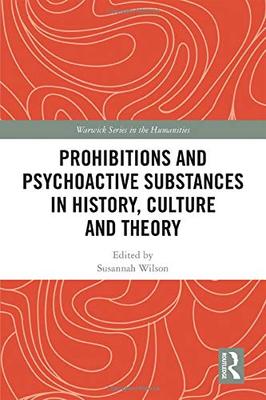 预售 按需印刷 Prohibitions and Psychoactive Substances in History, Culture and Theory