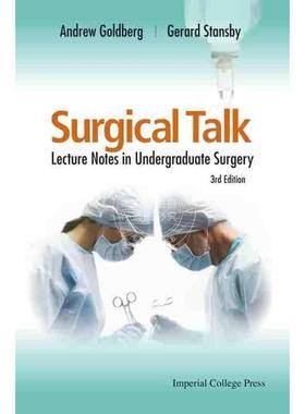 【预售 按需印刷】 外科手术：大学外科讲义（第三版）SURGICAL TALK: LECTURE NOTES IN UNDERGRADUATE SURGERY (3RD EDITION)