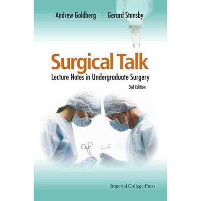 【预售 按需印刷】 外科手术：大学外科讲义（第三版）SURGICAL TALK: LECTURE NOTES IN UNDERGRADUATE SURGERY (3RD EDITION)