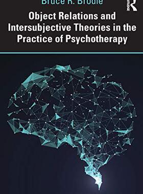 预售 按需印刷 Object Relations and Intersubjective Theories in the Practice of Psychotherapy