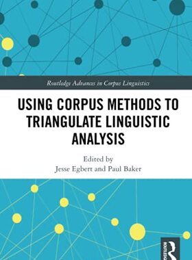 预售 按需印刷 Using Corpus Methods to Triangulate Linguistic Analysis