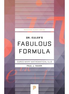 按需印刷 Dr. Euler's Fabulous Formula欧拉博士的绝妙公式：治愈许多数学疾病 英文原版 普林斯顿大学出版社