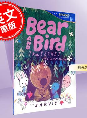 预售 熊与鸟：熊与鸟：秘密及其他故事 贾维斯 Jarvis 儿童动物故事绘本 英文原版 Bear and Bird: The Secret and Other Stories