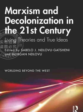 【预售 按需印刷】 Marxism and Decolonization in the 21st Century