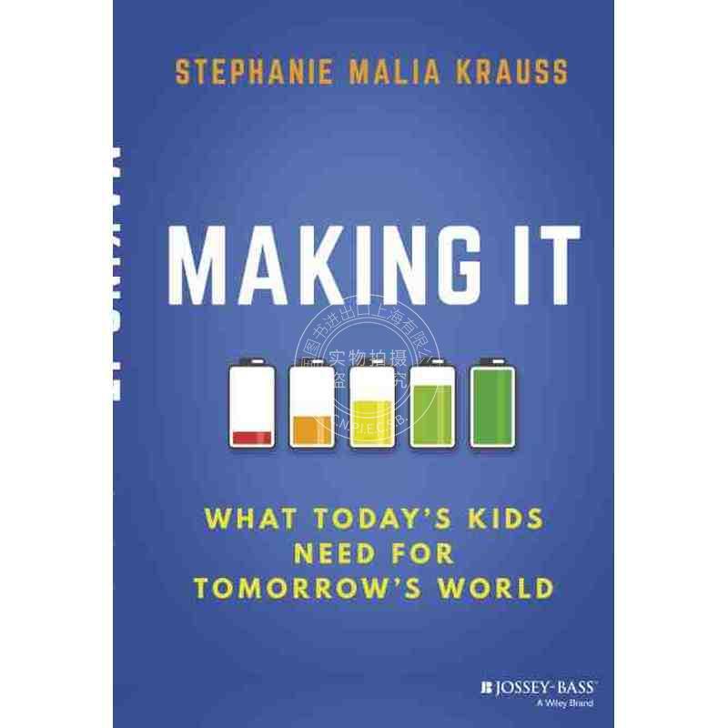 【预售 按需印刷】 做到：今天的孩子需要对明天的世界做些什么Making It - What Today'S Kids Need For Tomorrow'S World