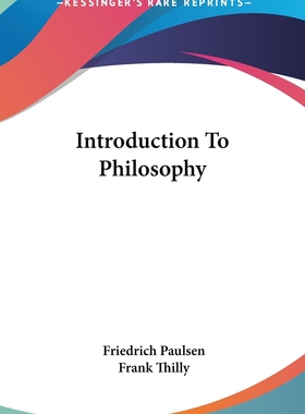 【预售 按需印刷】Introduction To Philosophy 哲学概论 Friedrich Paulsen 英文原版