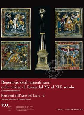 15 至 19 世纪罗马教堂神圣银器 原版画册 意大利艺术 Argenti sacri nelle chiese di Roma dal XV al XIX secolo