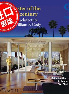中世纪大师：威廉·F·科迪的建筑 Master of the Midcentury: The Architecture of William F. Cody 英文原版