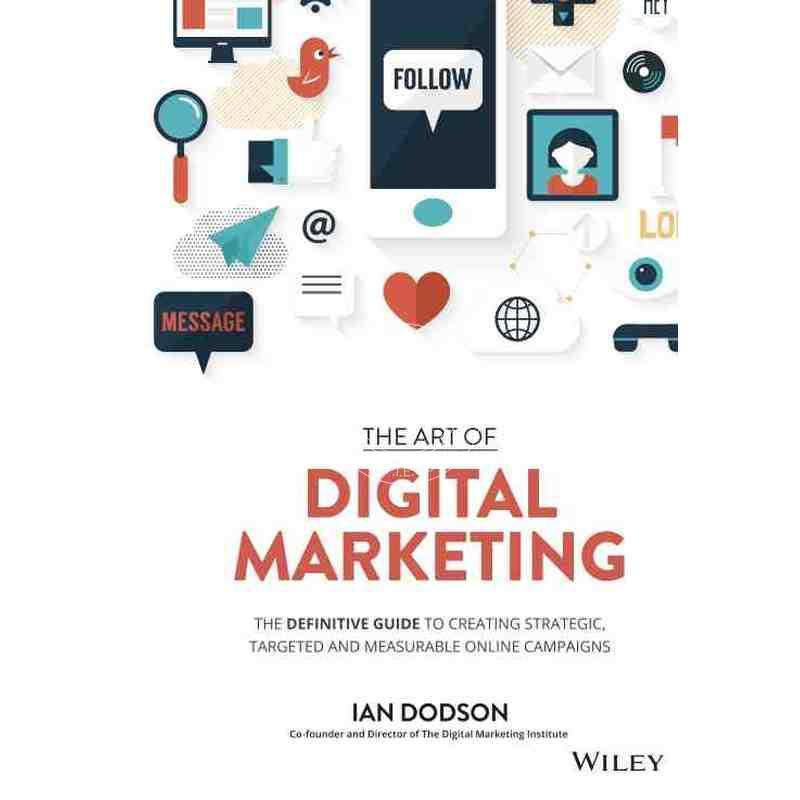 预售 按需印刷 数字营销剧本The Art Of Digital Marketing: The Definitive Guide To Creating Strategic, Targeted, And Mea