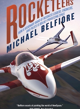 预售 按需印刷 Rocketeers  How a Visionary Band of Business Leaders  Engineers  and Pilots is Boldly Privatizing Space