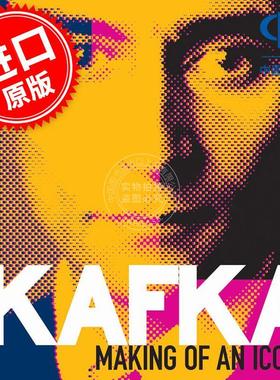 卡夫卡 塑造偶像 人物传记 文学评论 Ritchie Robertson 英文原版 Kafka: Making of an Icon Bodleian Library出版社