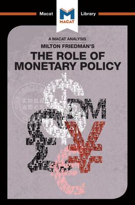 预售 按需印刷 弥尔顿&middot;弗里德曼的货币政策作用分析An Analysis of Milton Friedman's The Role of Monetary Policy