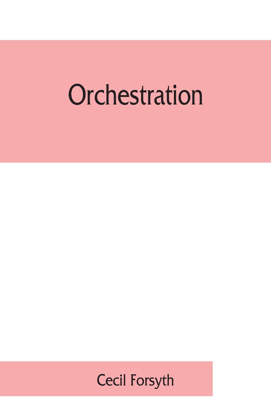 【预售 按需印刷】Orchestration 编制 Cecil Forsyth 英文原版