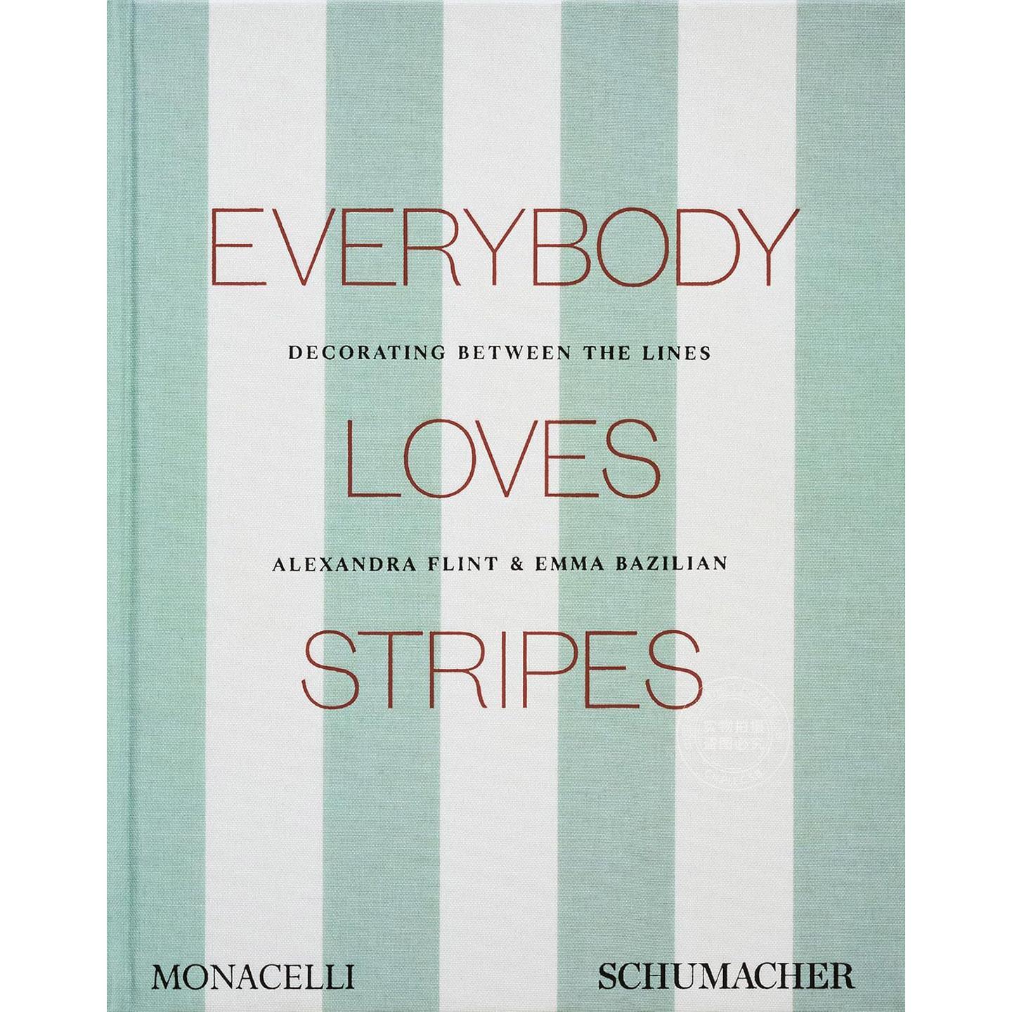 人人都爱条纹:在条纹间装点空间 Monacelli出版社 室内设计 英文原版 Everybody Loves Stripes: Decorating Between the Lines