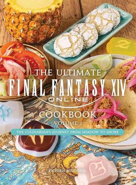 预售 最终幻想14官方食谱2 游戏周边书 英文原版 The Ultimate Final Fantasy XIV Cookbook  Vol. 2