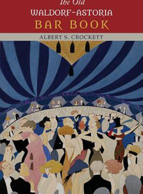 预售 按需印刷 The Old Waldorf-Astoria Bar Book