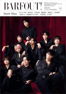 进口日文 BARFOUT! バァフアウト! 2024年3月号 MARCH 2024 VOLUME 342 Snow Man 斋藤飞鸟